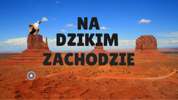 Milion Sposobów Jak Zginąć Na Dzikim Zachodzie Na Dzikim Zachodzie | Genially