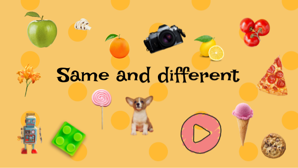 SAME AND DIFFERENT | Genially