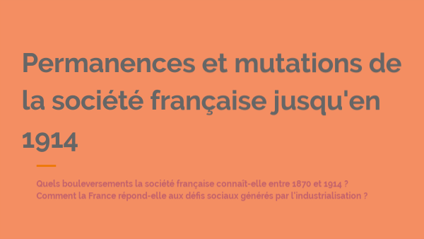 Permanences et mutations de la société française jusqu'en 1914