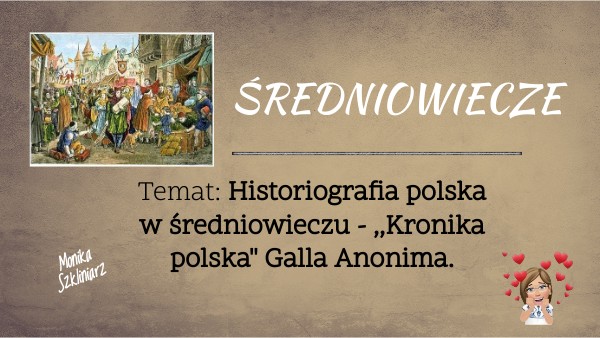 Historiografia polska w średniowieczu | Genially