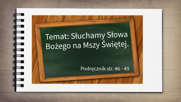 Słuchamy Słowa Bożego - Liturgia Słowa - kl 4 | Genially
