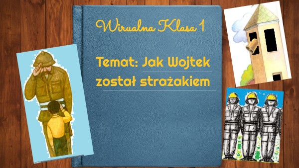 Jak Wojtek Zostal Strazakiem Karty Pracy