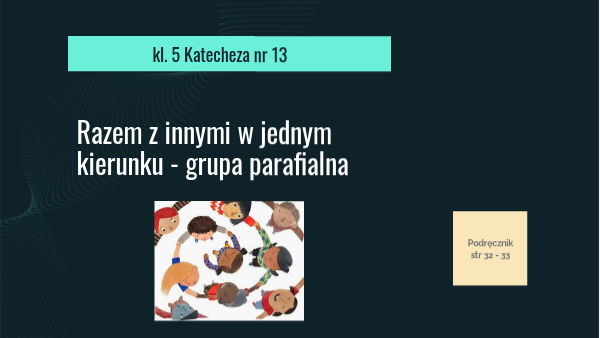 kl. 5. temat 13. Razem z innymi w jednym kierunku | Genially