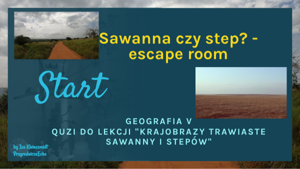 Sawanna I Step Klasa 5 Test Sawanna czy step - escape room | Genially