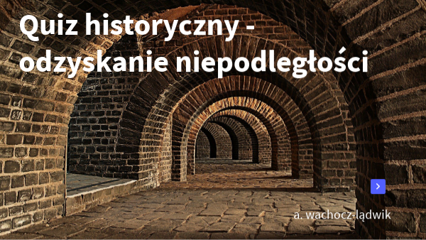 Odzyskanie niepodległości | Genially