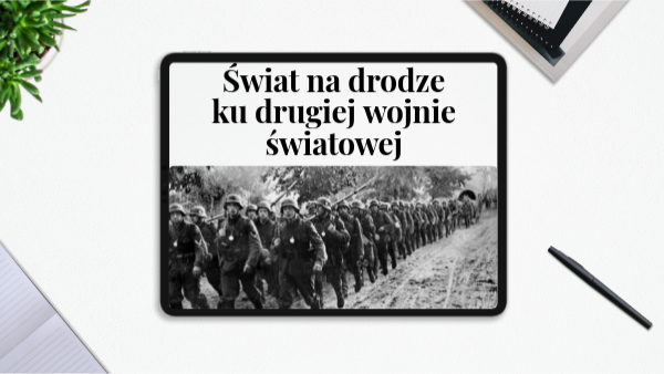 Swiat Po Ii Wojnie Swiatowej Klasa 8 świat na drodze ku II wojnie światowej | Genially