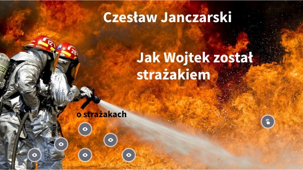 Jak Wojtek Zostal Strazakiem Karty Pracy - Jak Wojtek został strażakiem