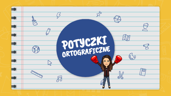 Potyczki Ortograficzne Klasa 2 Rozwiązania POTYCZKI ORTOGRAFICZNE | Genially