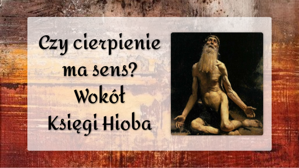 Czy cierpienie ma sens? Wokół "Ks. Hioba" | Genially