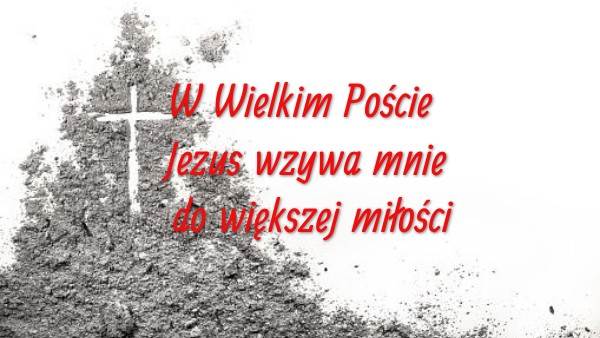 5 latki W Wielkim Poście Jezus wzywa mnie do większej miłości. | Genially