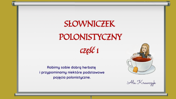 SŁOWNICZEK POLONISTYCZNY | Genially