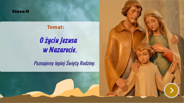 O życiu Jezusa w Nazarecie. Poznajemy Św. Rodzinę Klasa 2 | Genially
