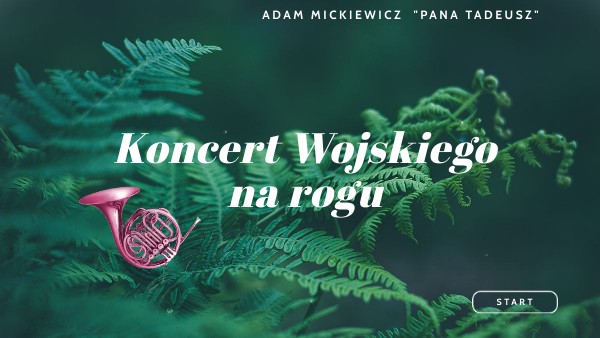 Uporządkuj Punkty Planu Koncertu Wojskiego "Pan Tadeusz" księga IV Koncert Wojskiego | Genially