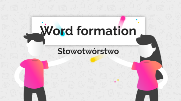 Word formation kl 6-8 | Genially
