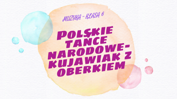 Tańce narodowe klasa 6 | Genially