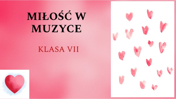 Miłośc w muzyce - klasa 7 | Genially