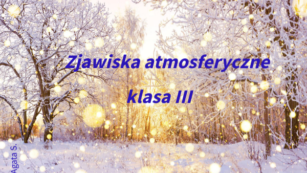 Zjawiska atmosferyczne-klasa III | Genially