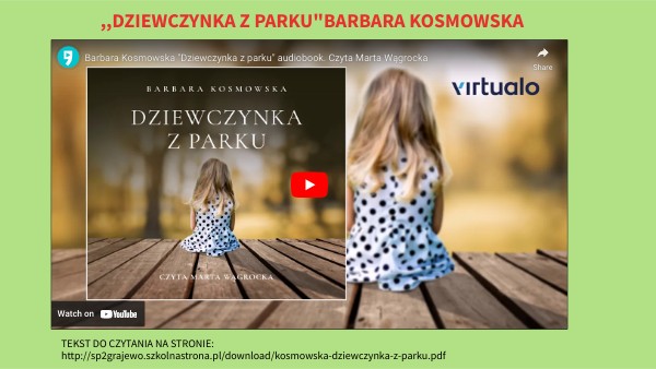 ,,Dziewczynka z parku"B.Kosmowska-klasa II | Genially