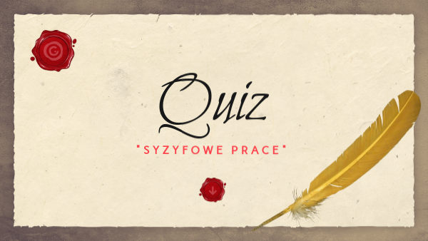 Test Ze Znajomości Lektury Syzyfowe Prace Quiz "Syzyfowe prace" | Genially