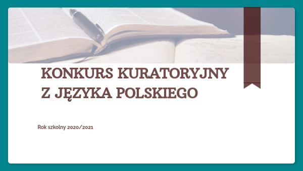 Konkurs Kuratoryjny Z Języka Polskiego konkurs kuratoryjny | Genially