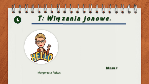wiązania jonowe klasa 7 | Genially