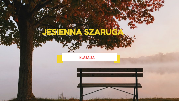 Jesienna szaruga klasa 2a
