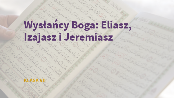 Wysłańcy Boga klasa VII | Genially