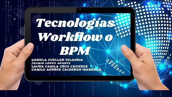 Tecnología workflow obpm | Genially