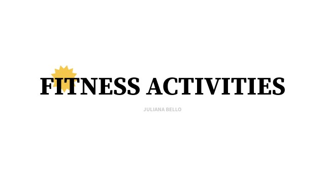 FITNESS ACTIVITIES - PRACTICE