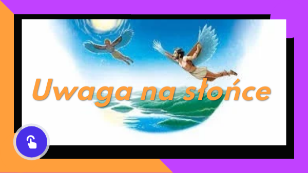 uwaga na słońce | Genially
