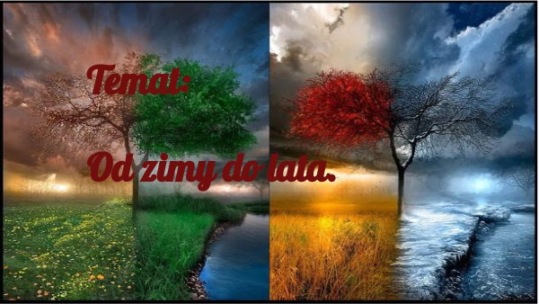 Nie Będziemy Repetować żadnej Zimy Ani Lata Od zimy do lata kl.1