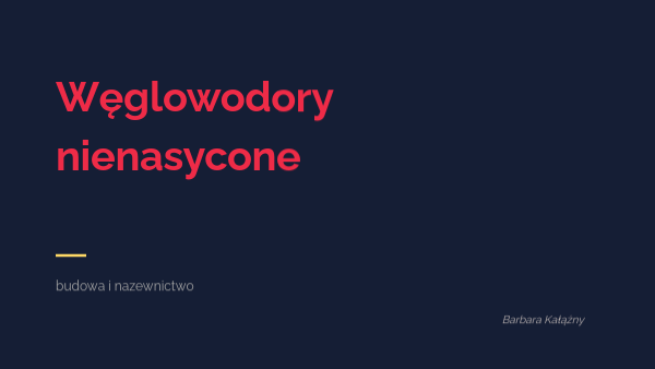 Weglowodory nienasycone | Genially