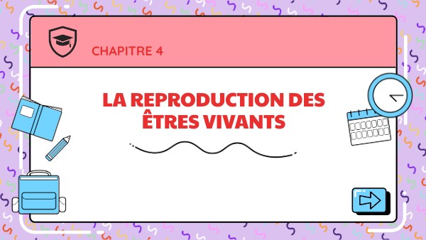 Développement Et Reproduction Des êtres Vivants Page De Garde 6ème - CHAP 4 REPRODUCTION DES ÊTRES VIVANTS | Genially