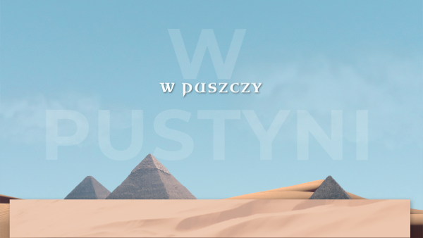 W pustyni i w puszczy | Genially
