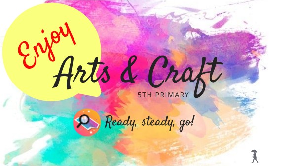 5th Arts&Crafts 2021_22 | Genially