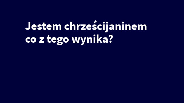 Jestem chrześcijaninem kl8 | Genially