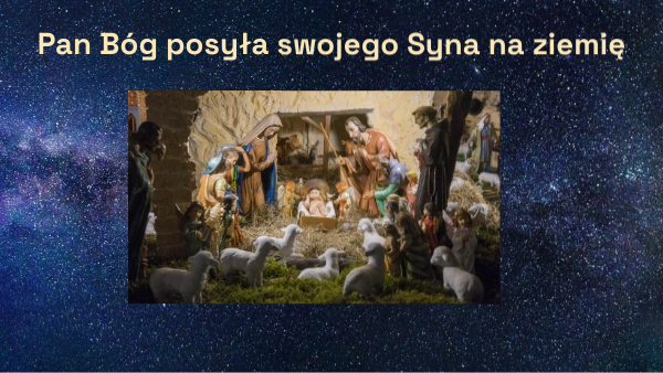 Pan Bóg posyła swojego Syna na ziemię kl. II | Genially