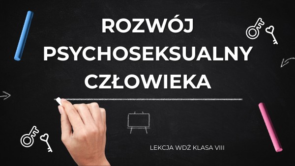 ROZWÓJ PSYCHOSEKSUALNY CZŁOWIEKA | Genially