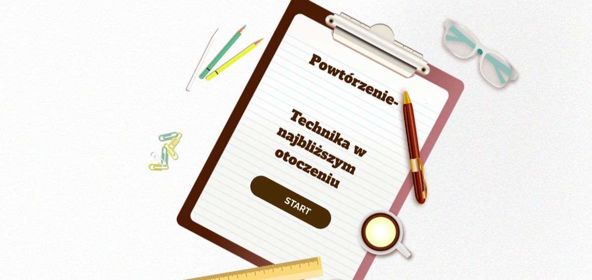 Sprawdzian Technika W Najbliższym Otoczeniu powtórzenie technika 6a 6c