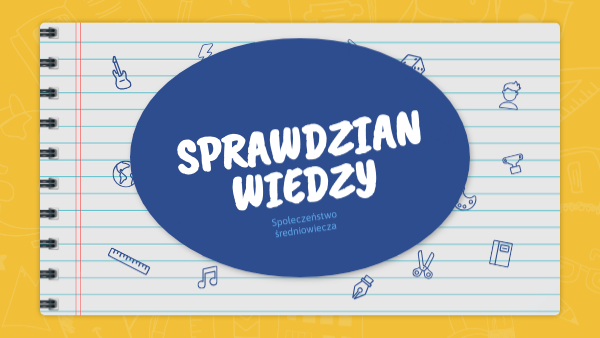 Sprawdzian Ze średniowiecza 3 Gimnazjum - sprawdzian społeczeństwo średniowiecza