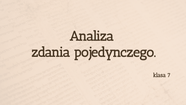 Analiza zdania pojedynczego kl.7 | Genially