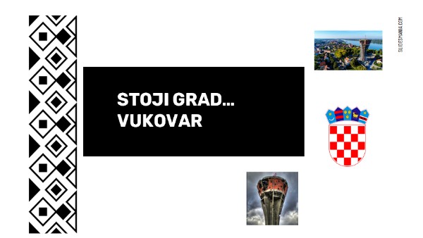 STOJI GRAD... VUKOVAR | Genially