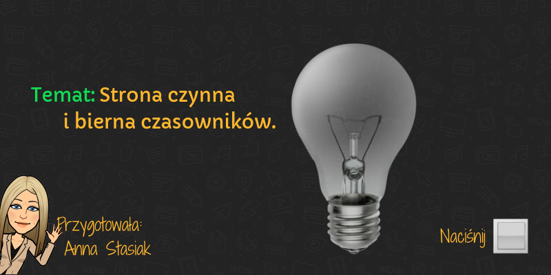 Strona Czynna I Bierna Czasownika Klasa 6 Strona czynna i bierna czasownika - kl. 6 | Genially
