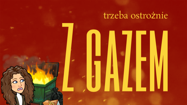 z gazem trzeba ostrożnie by kawa | Genially