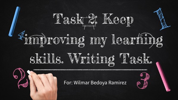 Task 2: Keep improving my learning skills. Writing Task.