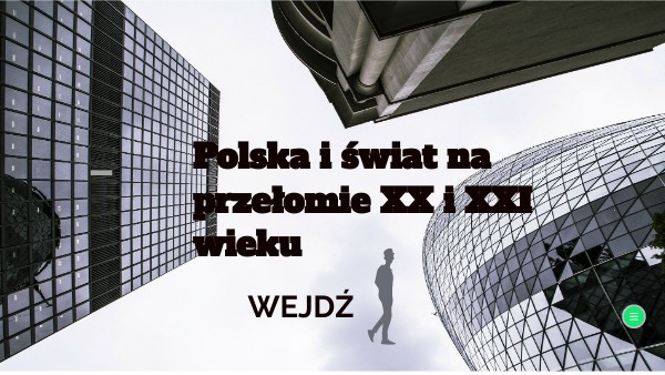 Polska i świat na przełomie XX i XXI wieku | Genially