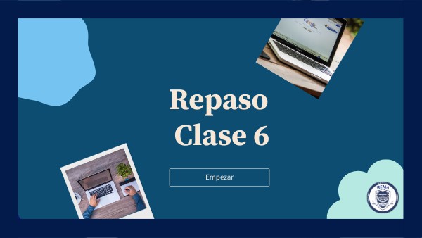 Repaso - Clase 6 | Genially