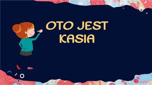 Streszczenie Lektury Oto Jest Kasia "Oto jest Kasia"-opracowanie lektury | Genially
