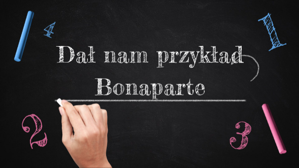 dał nam przykład bonaparte | Genially