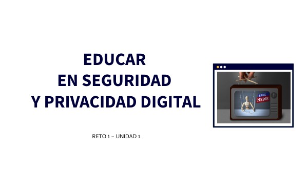 Educar en seguridad y privacidad digital